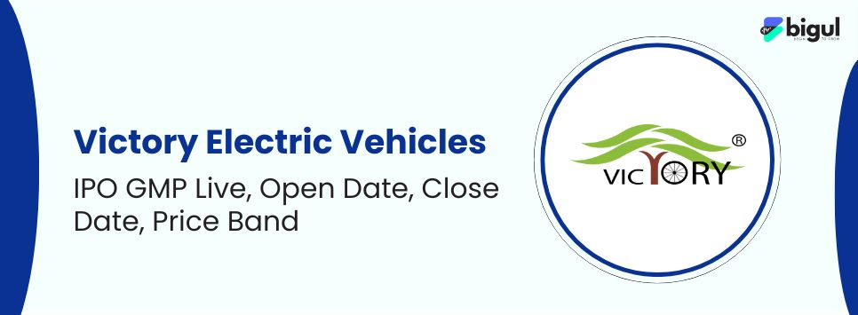 Victory Electric Vehicles IPO GMP - Bigul